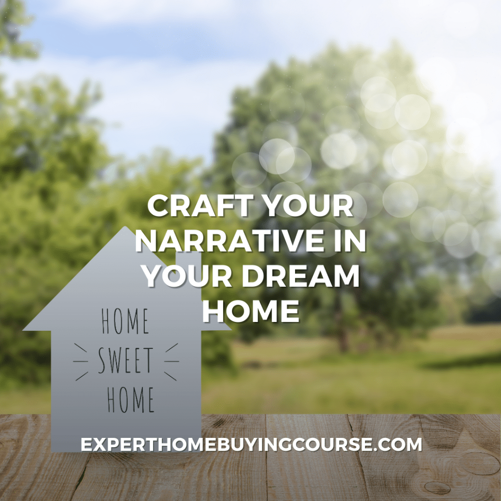 A house-shaped sign reading 'Home Sweet Home' stands in the foreground with a blurred green garden background, and the text 'Craft your narrative in your dream home' above the website address experthomebuyingcourse.com.